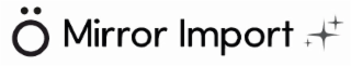 Ö MIRROR IMPORT