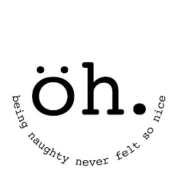 ÖH. BEING NAUGHTY NEVER FELT SO NICE logo