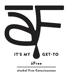 ĀF IT'S MY GET-TO ĀFREE ALCOHOL FREE CONSCIOUSNESS logo